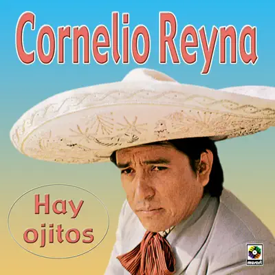 Hay Ojitos - Cornelio Reyna
