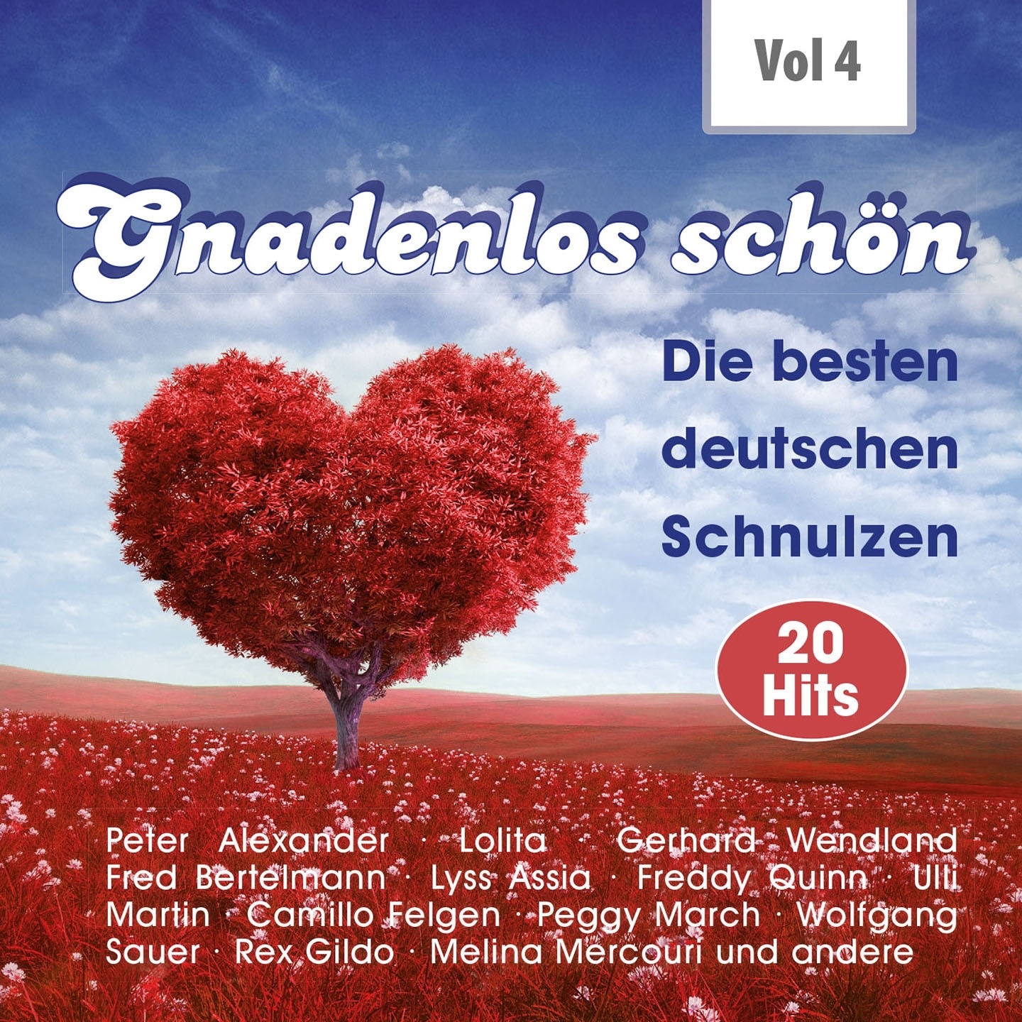 Gnadenlos schön - Deutsche Schnulzen, Vol. 4