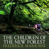 The Children Of The New Forest (Unabridged) - Frederick Marryat