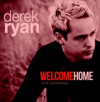 Welcome Home (The Gathering) - Single - Derek Ryan