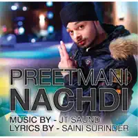 Nachdi — Preet Mani