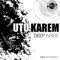Deep Inside (Format:B Remix) - Uto Karem lyrics