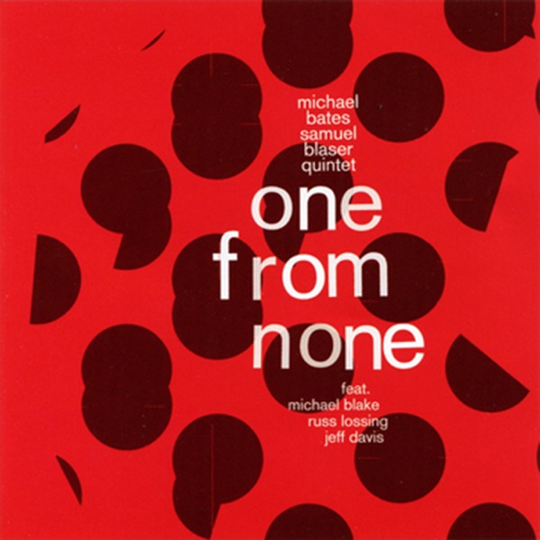 One from None (feat. Michael Blake, Russ Lossing & Jeff Davis)