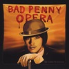 Bad Penny Opera
