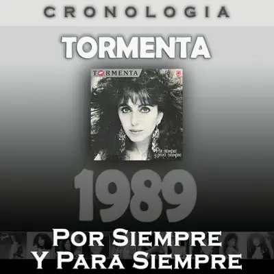 Tormenta Cronología - Por Siempre y para Siempre (1989) - Tormenta