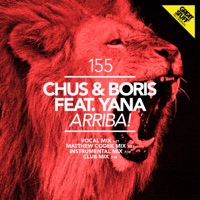 Arriba! (Remixes) [feat. Yana] - EP - DJ Chus & Boris
