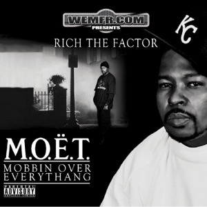 MOËT - Mobbin Over Everythang