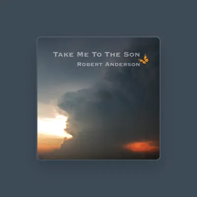 Listen to Robert Anderson, watch music videos, read bio, see tour dates & more!