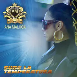 Sube la Temperatura - Single - Ana Malhoa Sube la Temperatura - Single - Ana Malhoa