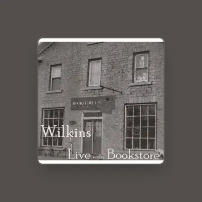 Listen to Wilkins, watch music videos, read bio, see tour dates & more!
