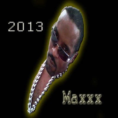 2013 Maxxx