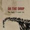 Alone - On the Drop lyrics