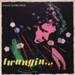 Dave Edmunds - (I'm Gonna Start) Living Again If It Kills Me