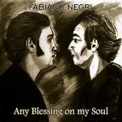 Any Blessing on My Soul - Single - Fabiano Negri