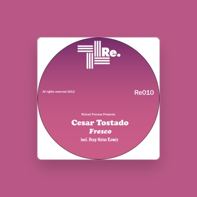 Ouve Cesar Tostado, vê vídeos de música, lê a biografia, vê as datas da digressão e muito mais!