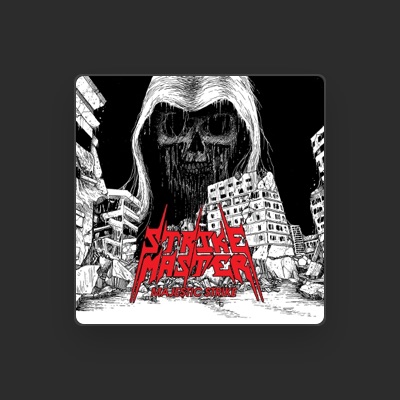 Listen to Strike Master, watch music videos, read bio, see tour dates & more!
