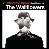 Reboot the Mission (feat. Mick Jones) - Single - The Wallflowers