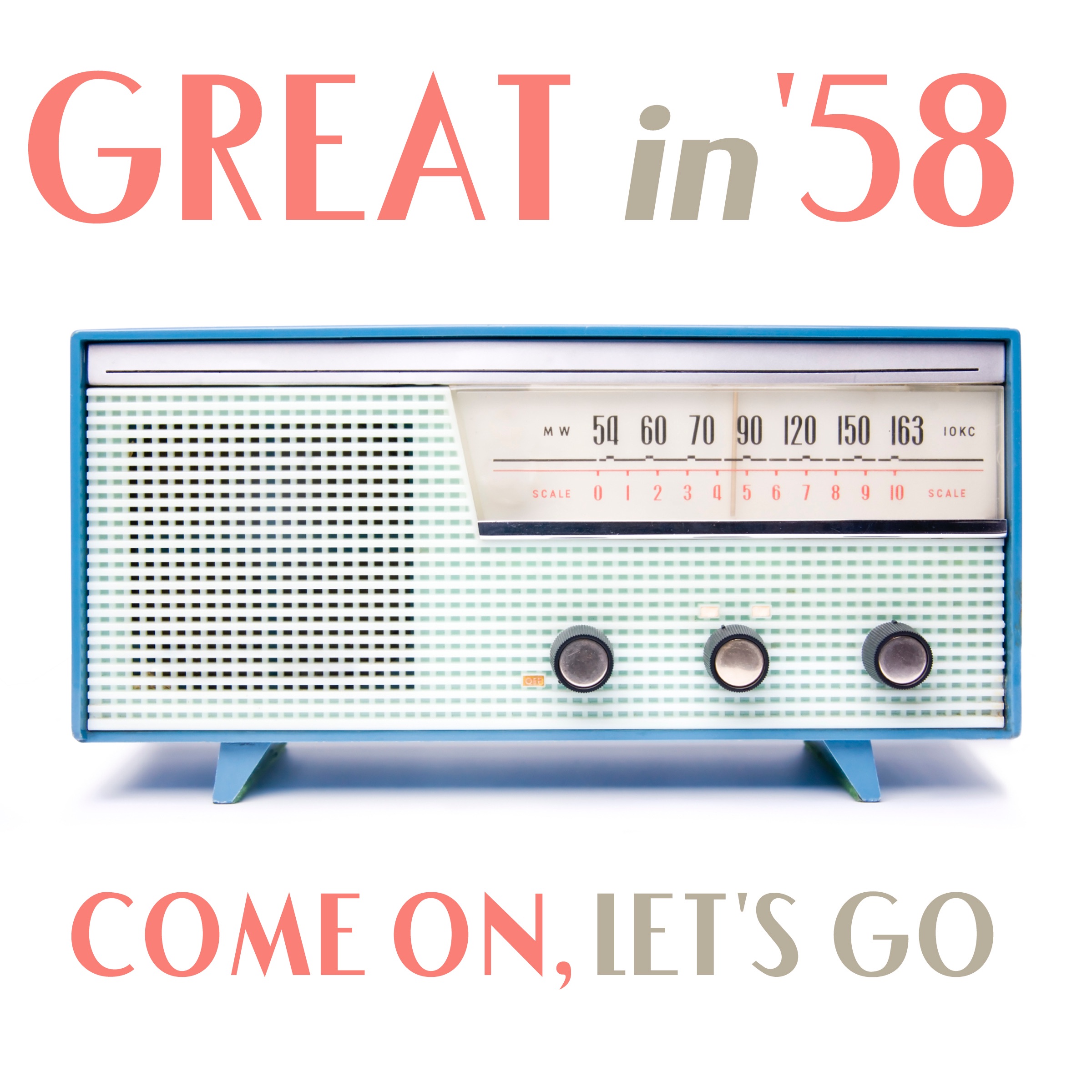 Great In '58 Come On, Let's Go