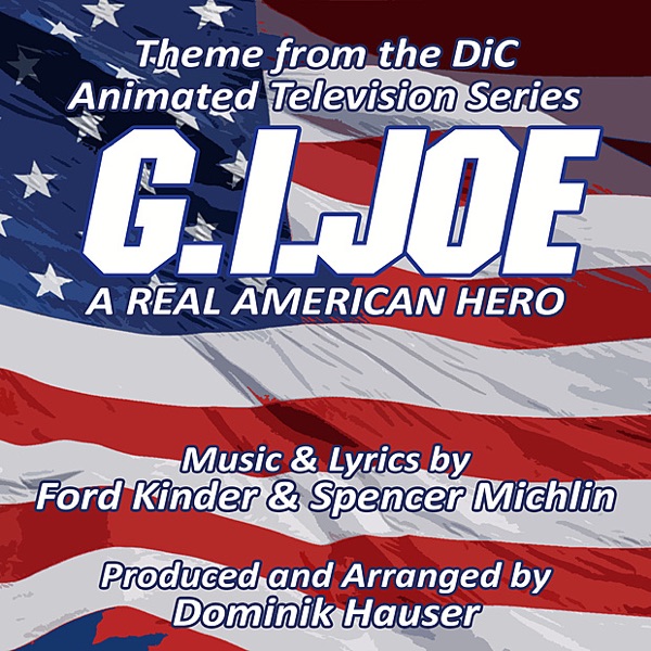 G.I. Joe: A Real American Hero - Theme from the DIC Animated Television Series - Single