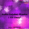 Ashta Lakshmi Mantra (108 Times) - Vidhi Sharma