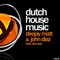 Dutch House Music (American DJ Remix) - DeeJay Matt & John Diaz lyrics