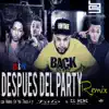 Stream & download Después del Party (feat. El Nene La Amenaza & Falo ''El Rey De Carolina'') [Remix] - Single