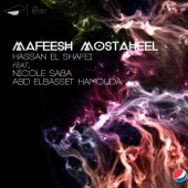 Mafeesh Mostaheel (feat. Nicole Saba & Abd El Basset Hamouda) artwork