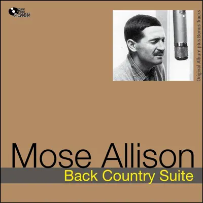 Back Country Suite (Original Album Plus Bonus Tracks) - Mose Allison Back Country Suite (Original Album Plus Bonus Tracks) - Mose Allison