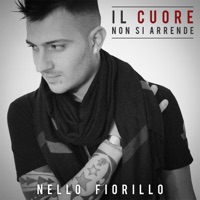 Il cuore non si arrende - Nello Fiorillo