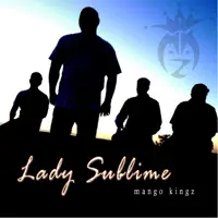 Lady Sublime — Mango Kingz