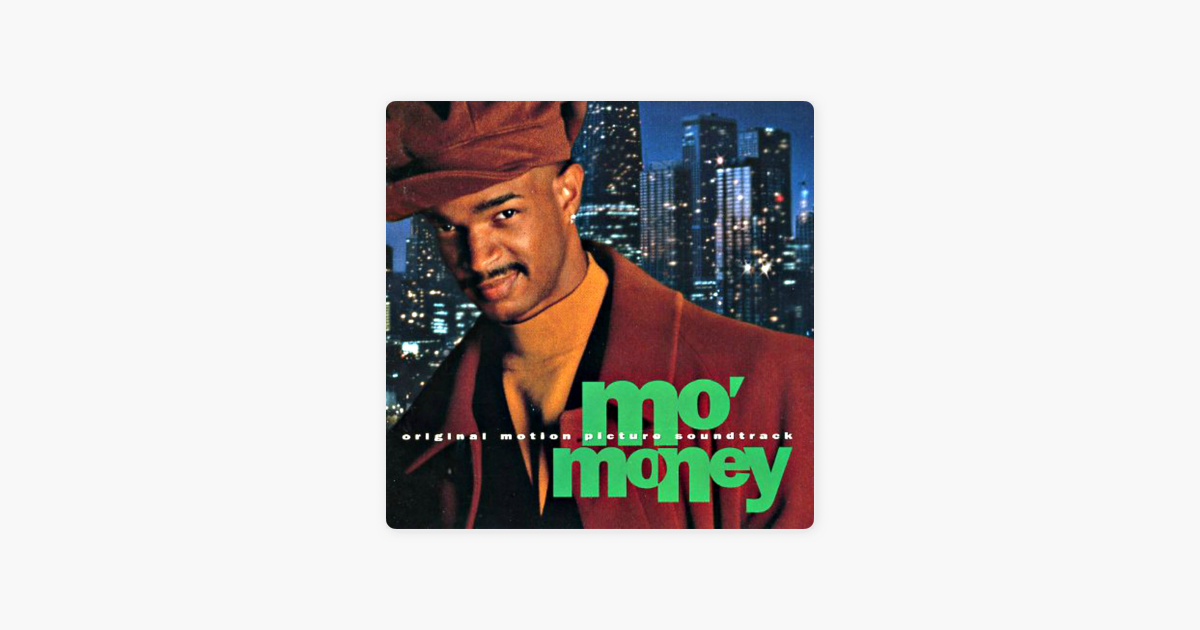 Mo Money Original Motion Picture Soundtrack By Various Artists On - mo money original motion picture soundtrack by various artists on apple music