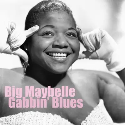 Gabbin' Blues - Single - Big Maybelle