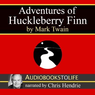 Adventures of Huckleberry Finn (Unabridged)