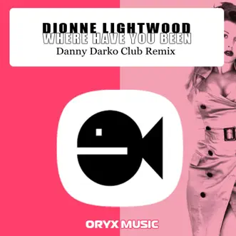 Where Have You Been (Danny Darko Club Remix) by Dionne Lightwood song reviws