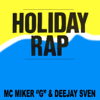 Holiday Rap - MC Miker G. & DJ Sven