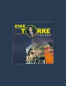 Kike Torre을(를) 듣고, 뮤직 비디오를 보고, 약력을 읽고, 투어 일정 등을 확인하세요!