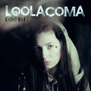 Dormant (feat. Loolacoma) - EP