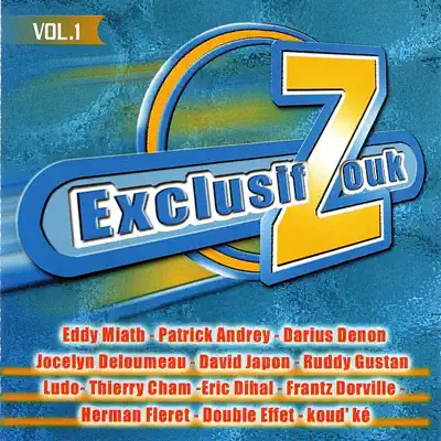 Ascolta 'Exclusif zouk, Vol. 1' di Various Artists