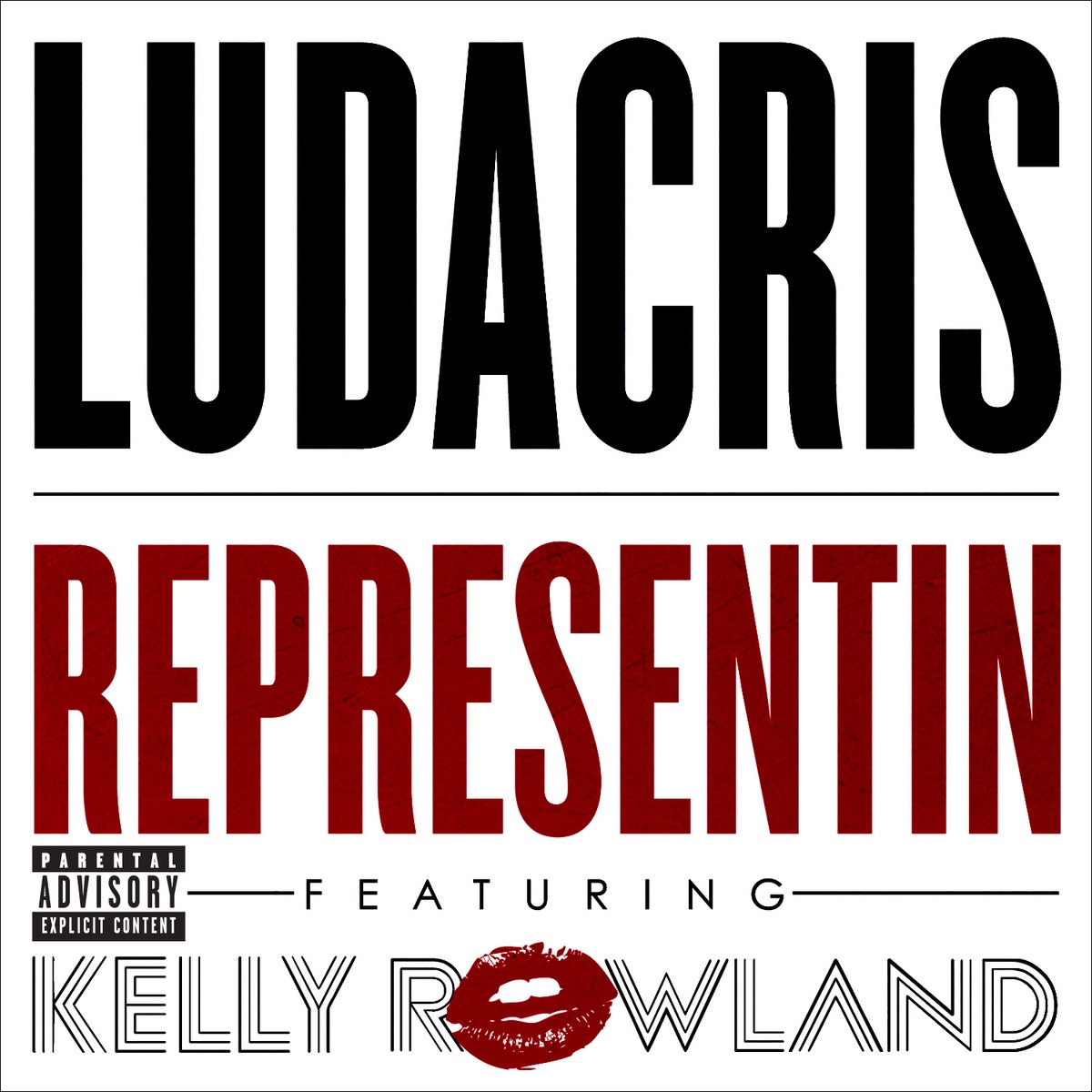 Ludacris - Representin (feat. Kelly Rowland) - Single