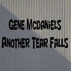 Another Tear Falls - Gene McDaniels Another Tear Falls - Gene McDaniels