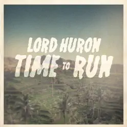 Time to Run - EP - Lord Huron