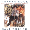 Thrush Hour - David Thrush