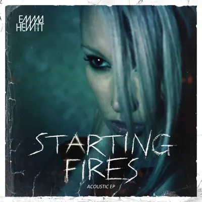 Starting Fires (Acoustic) - Emma Hewitt