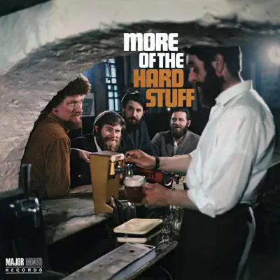 More of the Hard Stuff (2012 - Remaster) - The Dubliners