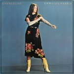 Emmylou Harris - I Don't Have to Crawl