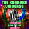 I Cross My Heart (Karaoke Version) [In the Style of George Strait] - The Karaoke Universe