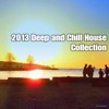 2013 Deep and Chill House Collection, 2013