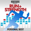 Bodymusic Presents Run & Strength - Personal Best