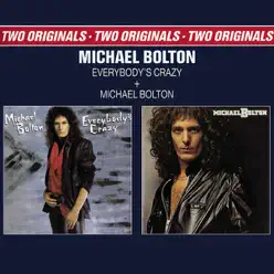 Everybody's Crazy - Michael Bolton