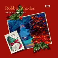 You're All I Want For Christmas — Robbie Rhodes